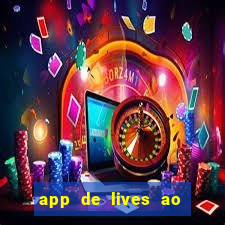 app de lives ao vivo 18